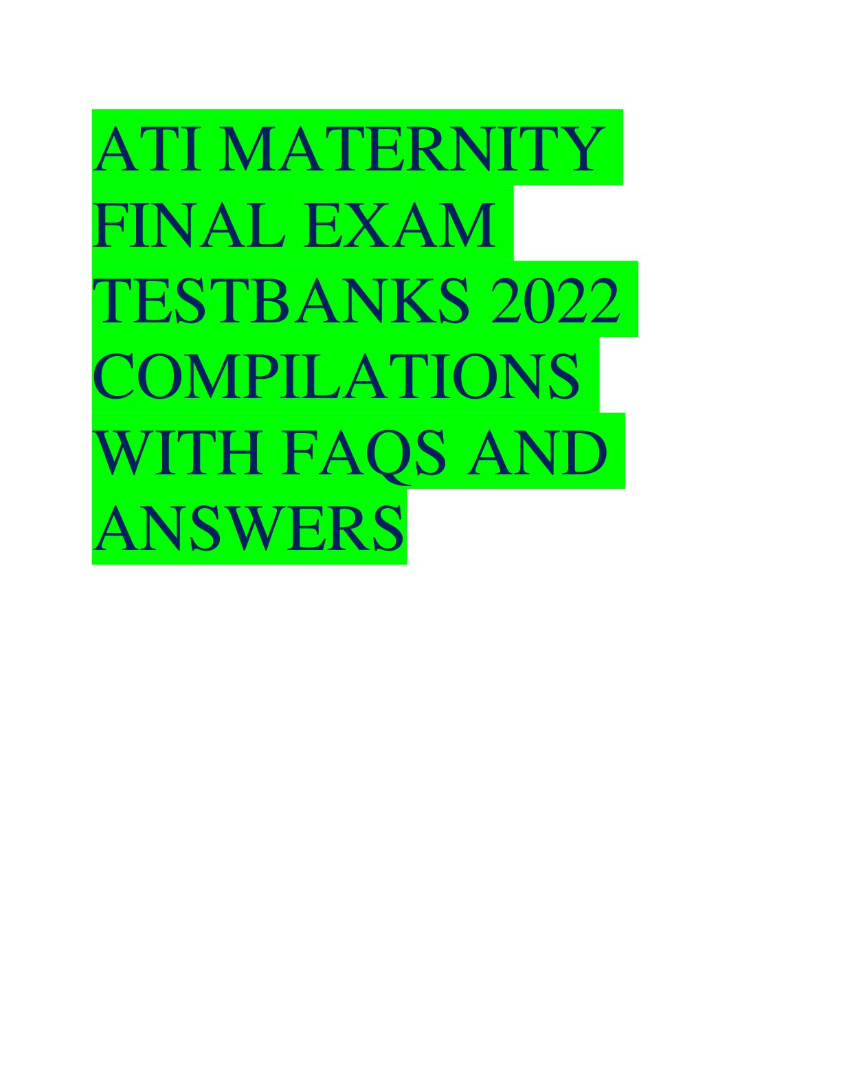 ATI MATERNITY FINAL EXAM TESTBANKS 2022 COMPILATIONS WITH FAQS AND